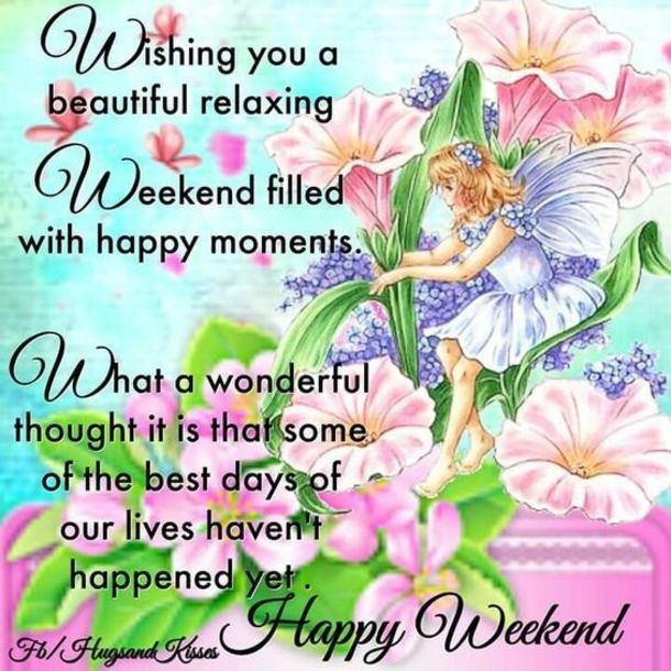 Happy Weekend Quotes 2022 With Greetings Sms